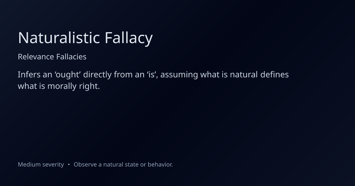 Naturalistic Fallacy: Definition, Examples & How to Fix It